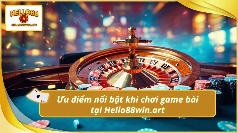 Những ưu điểm lớn khi trải nghiệm game bài đổi thưởng