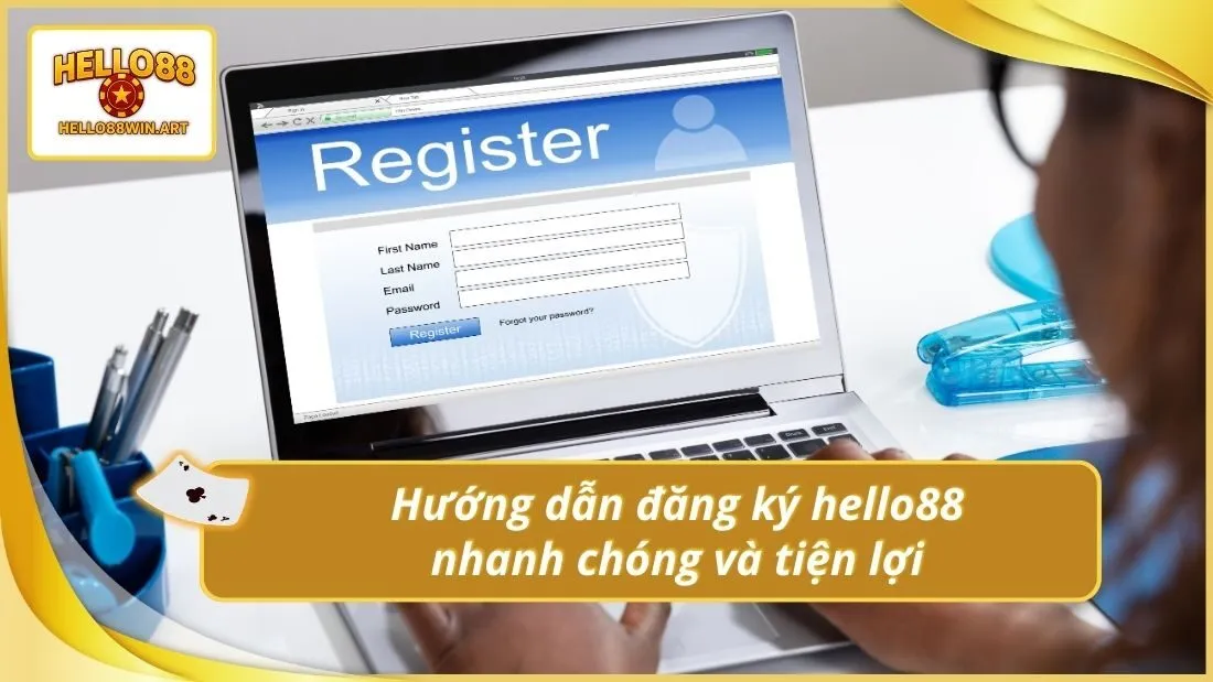 Hướng dẫn đăng ký hello88 nhanh chóng và tiện lợi