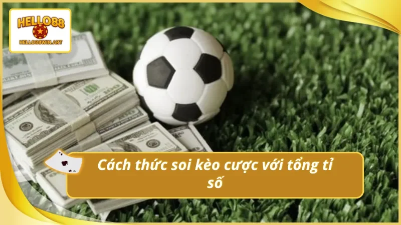 Hướng dẫn cách soi kèo tỷ số chính xác hiệu quả