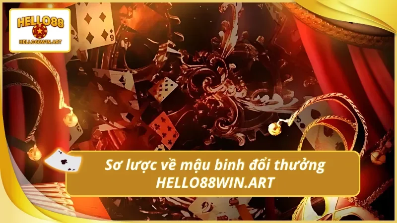 Nắm bắt nhanh cách chơi mậu binh tại Hello88