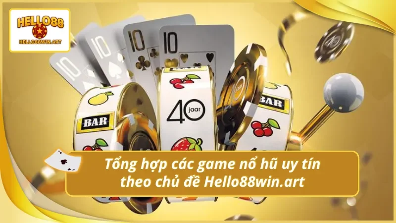 Khám phá các dòng game nổ hũ theo chủ đề mới nhất