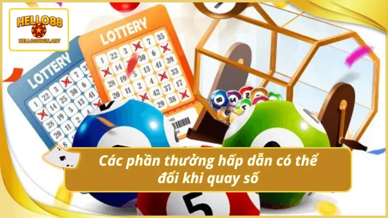 Săn thưởng xịn sò từ cơ hội thử vận cùng chuyên mục quay số