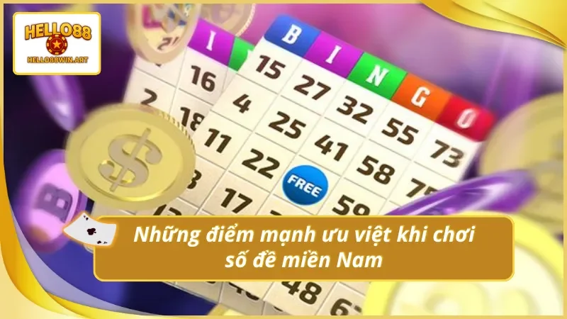 Ưu điểm lớn khi chơi số đề miền Nam tại Hello88
