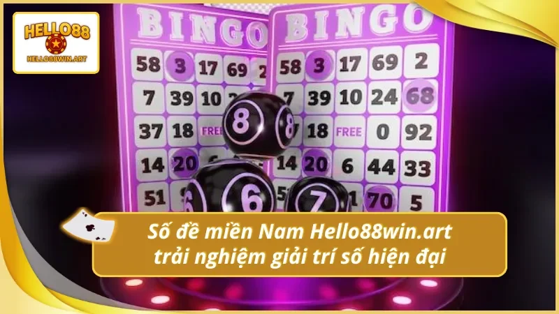 Toàn cảnh về số đề miền Nam Hello88 chi tiết