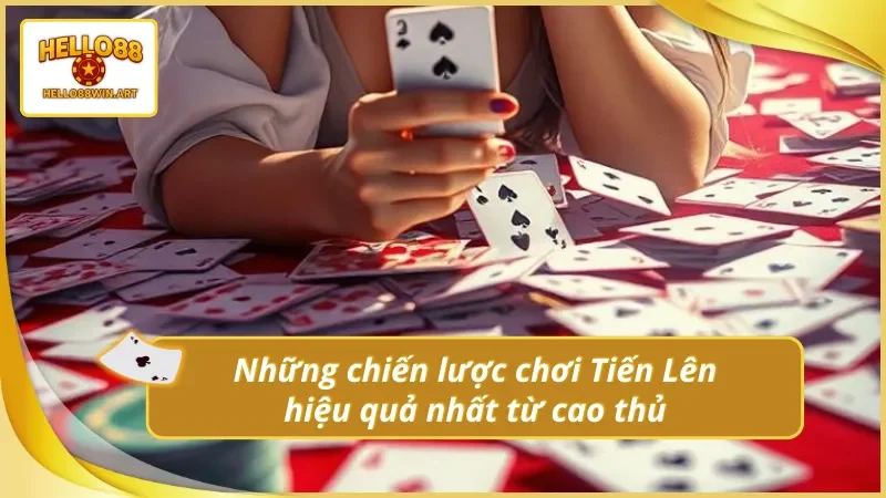 Bí quyết giữ tỷ lệ thắng ổn định trong Tiến Lên Miền Nam Hello88
