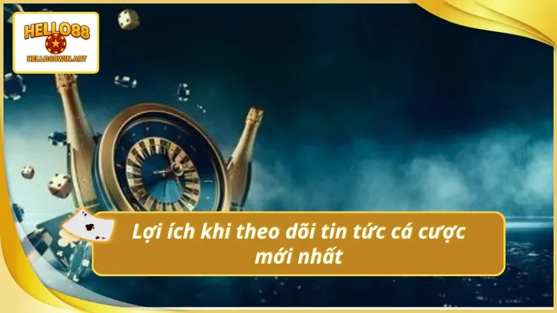 Lợi ích đặc biệt của việc theo dõi tin tức mỗi ngày tại Hello88
