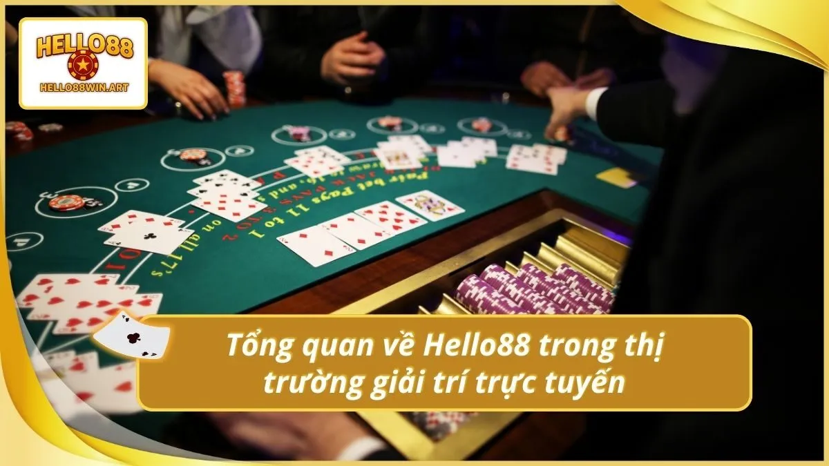 Tổng quan về Hello88 trong thị trường giải trí trực tuyến